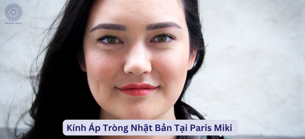 Quy Trinh Cat Kinh Tai Paris Miki Nhat Ban Hieu Ve Do Thi Luc O Nhat